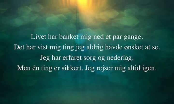 Livet har banket mig